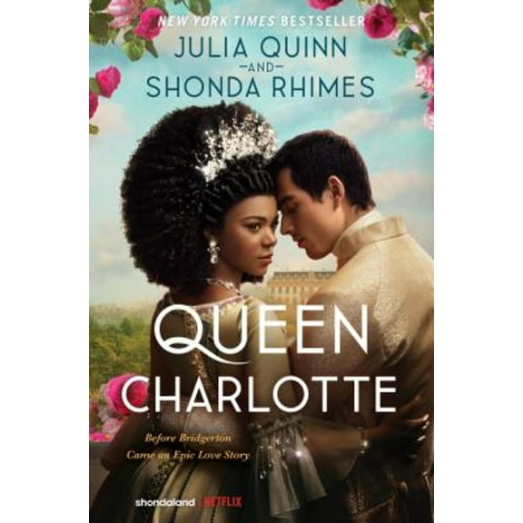 Pre-Owned Queen Charlotte: Before Bridgerton Came a Love Story That Changed the Ton... (Paperback) 0063307146 9780063307148