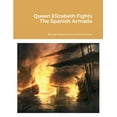 thumbnail image 1 of Queen Elizabeth Fights The Spanish Armada (Paperback), 1 of 1