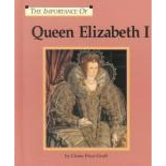 Pre-Owned IO: Queen Elizabeth I (Hardcover) 1560067004 9781560067009