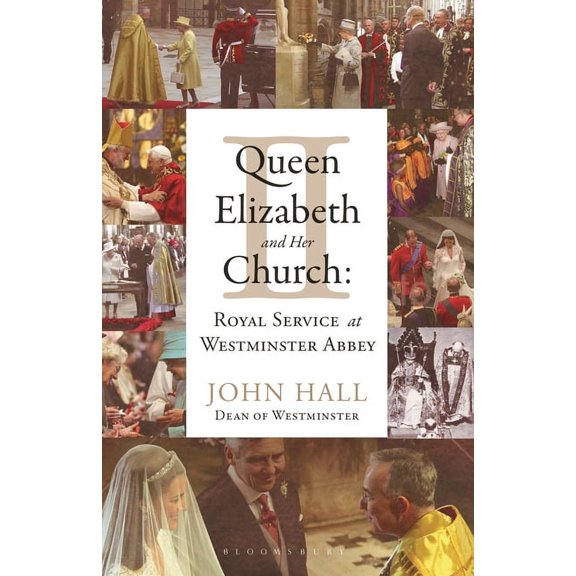 Queen Elizabeth II and Her Church : Royal Service at Westminster Abbey (Paperback)