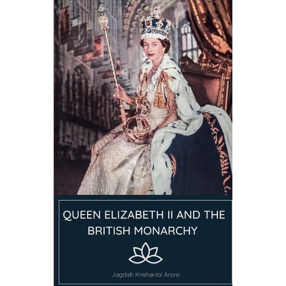 Queen Elizabeth II and The British Monarchy, (Paperback)