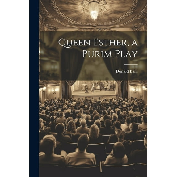 Queen Esther, a Purim Play (Paperback)