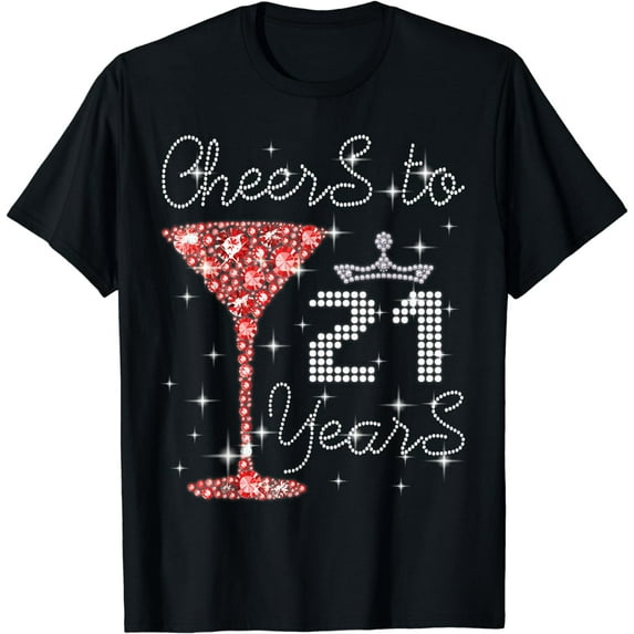 Queen Girl Princess Cheers To 21 Years Old Happy Birthday T-Shirt