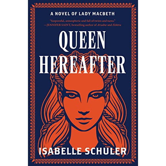 Pre-Owned Queen Hereafter: A Novel of Lady Macbeth (Paperback) 0063317273 9780063317277