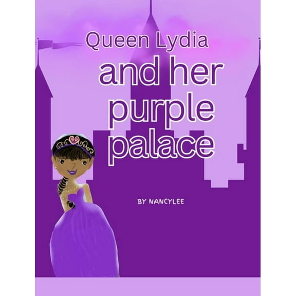 Queen Lydia and Her Purple Palace, (Hardcover)