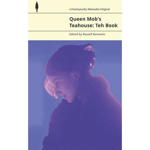 Queen Mob's Teahouse: Teh Book, (Paperback)