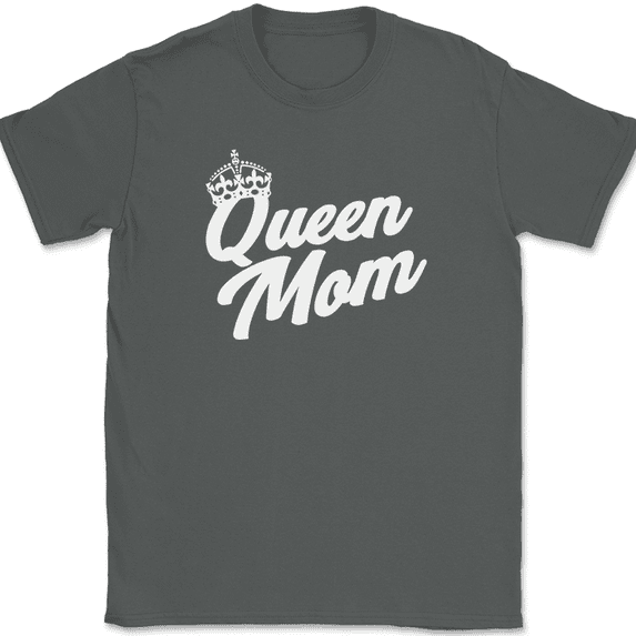 Queen Mom T-Shirt Funny Humor Mothers Day Gift Text Tee - Charcoal, L