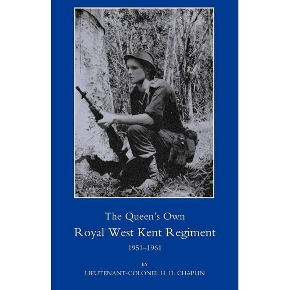 Queen OS Own Royal West Kent Regiment, 1951 - 1961, (Paperback)
