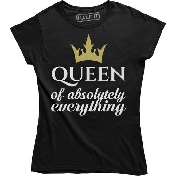 Queen Of Absolutely Everything - Birthday Christmas Bday Gift Women's Tank T-Shirt