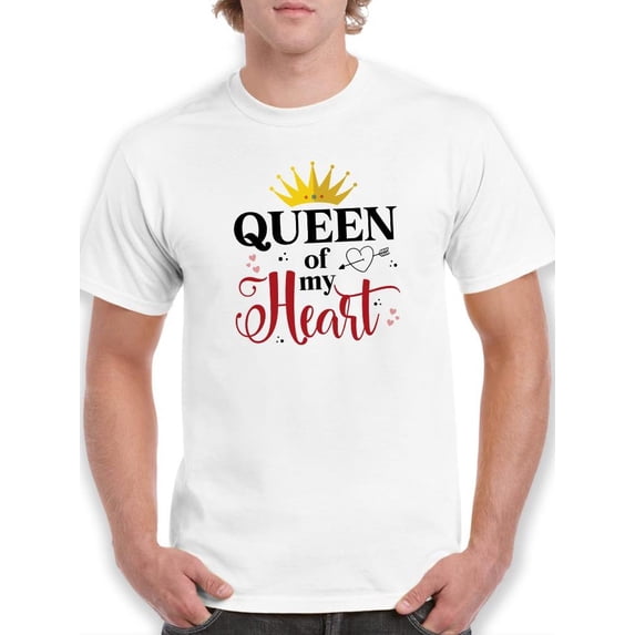 Queen Of My Heart T-Shirt Men -Smartprints Designs, Male 3X-Large