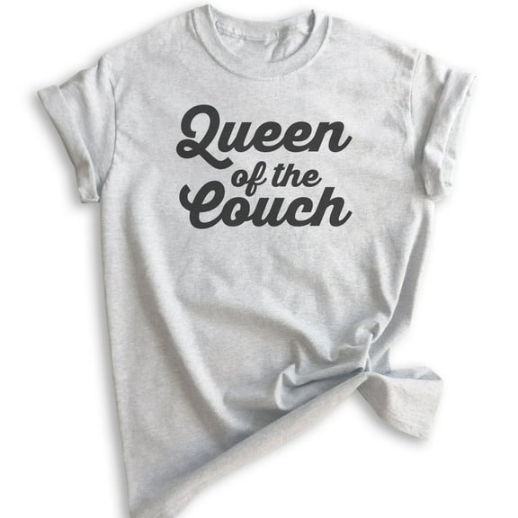 Queen Of The Couch T-shirt, Unisex Women's Shirt, Wife Shirt, Lazy Shirt, Couch Potato Shirt, Heather Ash, X-Small