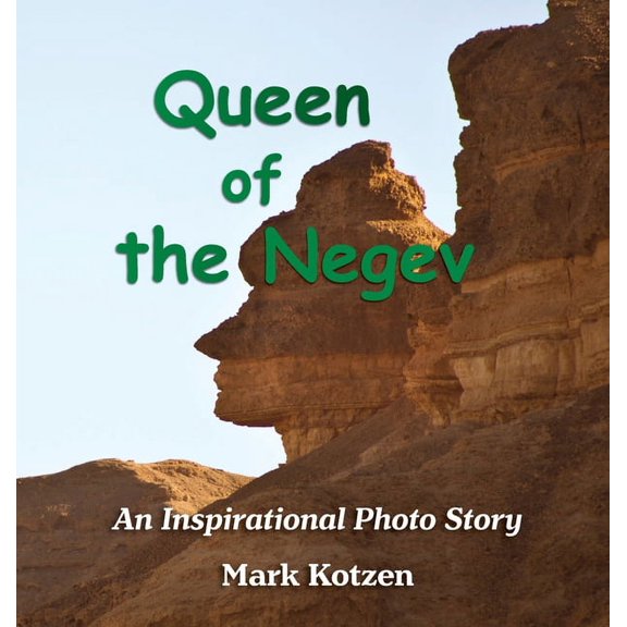 Queen of the Negev: An Inspirational Photo Story, (Hardcover)