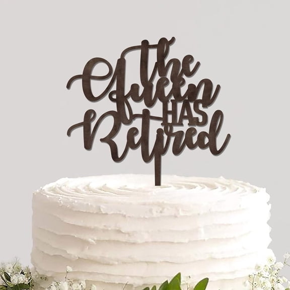 The Queen Has Retired Rustic Wood Cake Insert Reusable Cake Topper Pick Desserts Cake Decorations for Retirement Theme Party Favors Supplies Novelty Retirement Gift for Grandparents