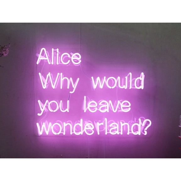 Queen Sense 20" Alice Why Would You Leave Wonderland Neon Sign With Dimmer Acrylic Man Cave Handmade Neon Light 120AWWYLWLPA2Tr