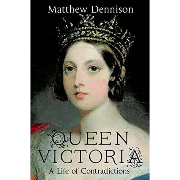 Pre-Owned Queen Victoria: A Life of Contradictions (Hardcover) 1250048893 9781250048899