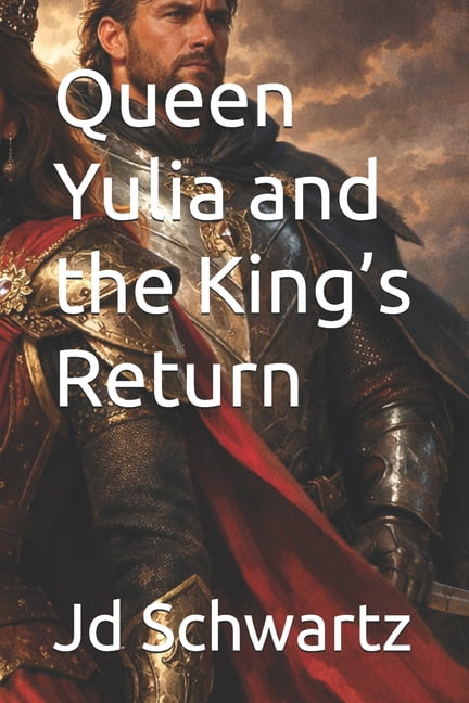 Queen Yulia and the King's Return, (Paperback)