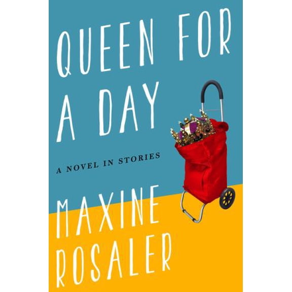 Pre-Owned Queen for a Day Hardcover Maxine Rosaler