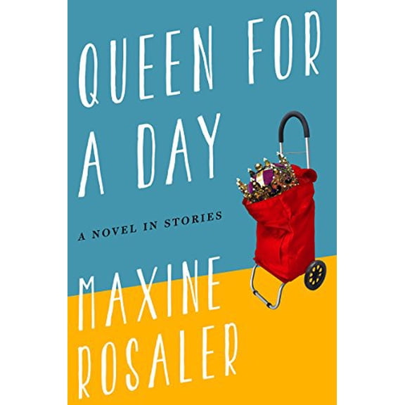 Pre-Owned Queen for a Day: A Novel in Stories Hardcover