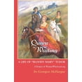 thumbnail image 1 of Queen in Waiting: A Life of Bloody Mary Tudor (Paperback) 0595312543 9780595312542, 1 of 1