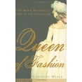 thumbnail image 1 of Pre-Owned Queen of Fashion: What Marie Antoinette Wore to the Revolution (Hardcover) 0805079491 9780805079494, 1 of 1