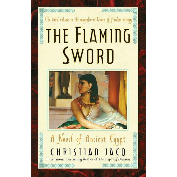 Queen of Freedom Trilogy The Flaming Sword: A Novel of Ancient Egypt, Book 3, (Paperback)