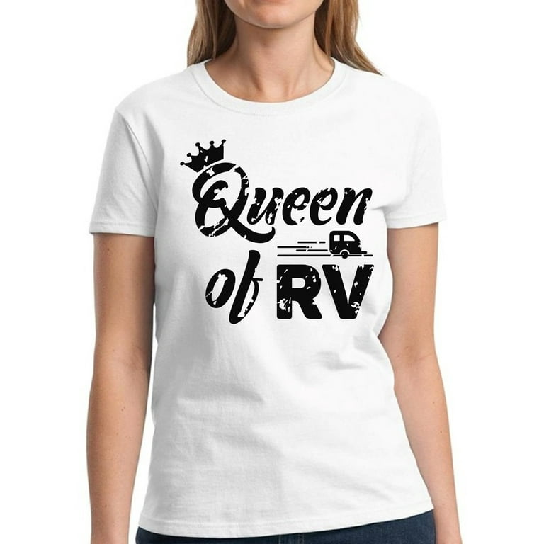 Rv Camping Shirt For Women Funny Queen Of The Rv Camper Gift Rv Camping Shirt For Women Funny Queen Of The Rv Camper Gift