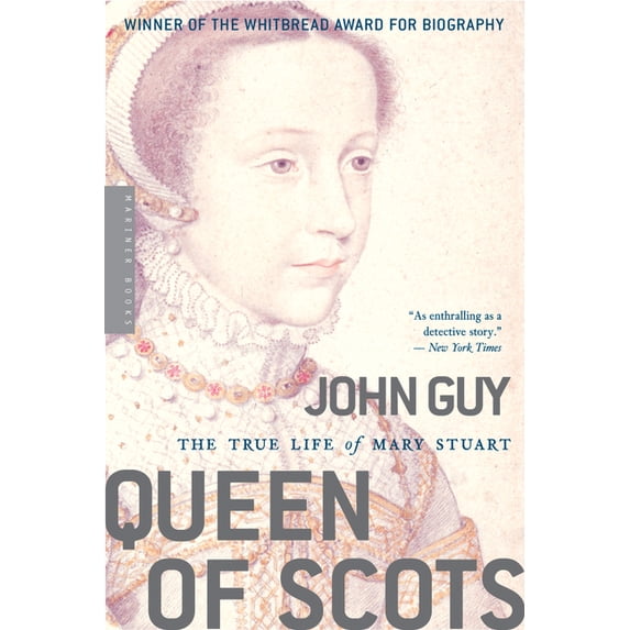 Queen of Scots: The True Life of Mary Stuart, (Paperback)