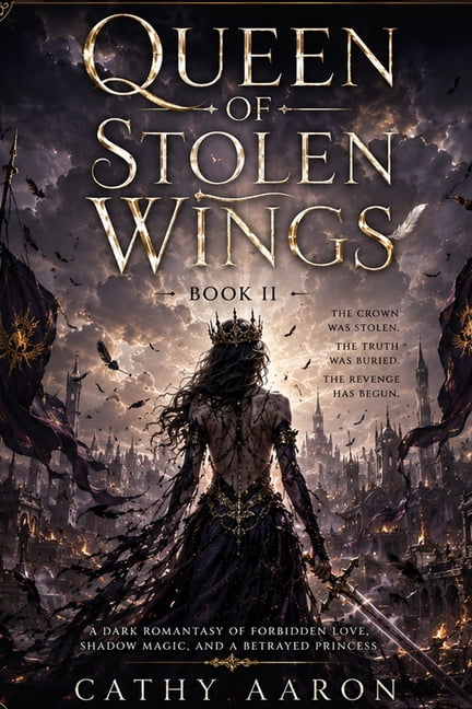 Queen of Stolen Wings Book 2: A Dark Romantasy of Forbidden Love, Shadow Magic, and a Betrayed Princess, (Paperback)
