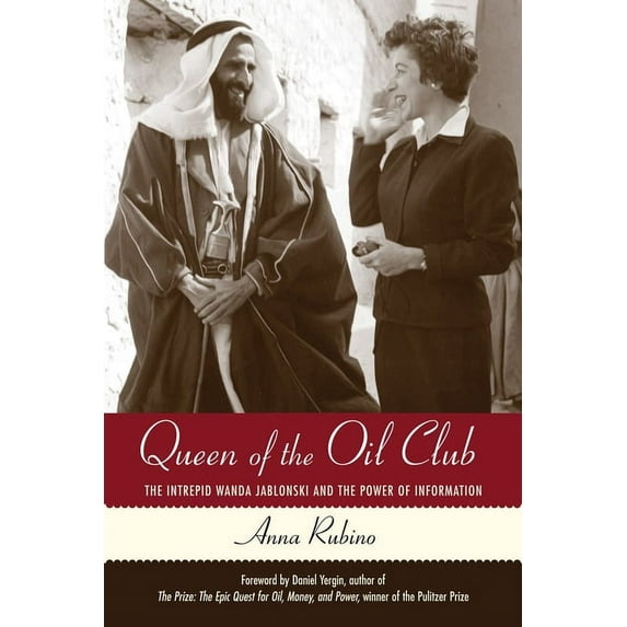 Queen of the Oil Club : The Intrepid Wanda Jablonski and the Power of Information (Hardcover)
