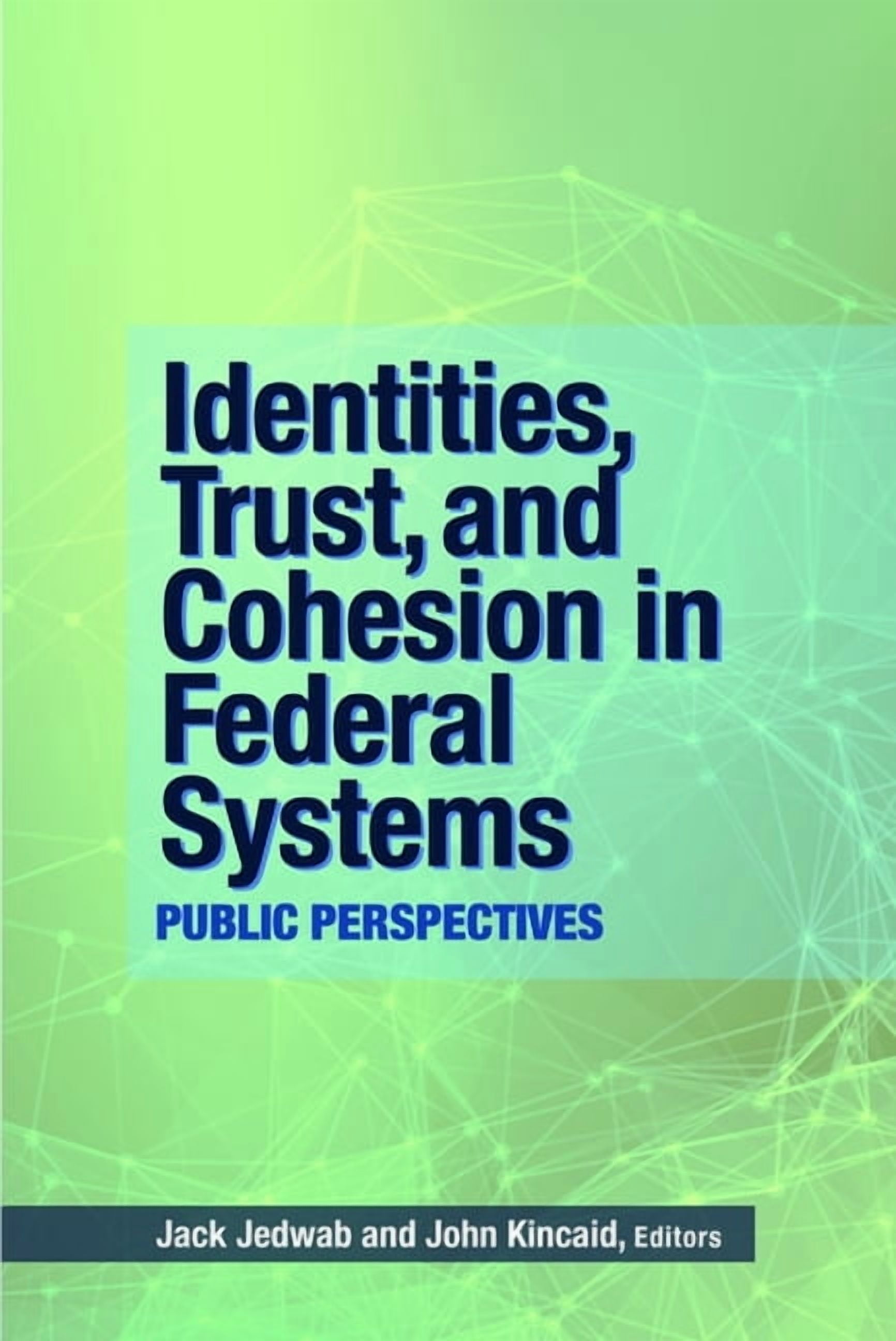 Queen's Policy Studies Identities, Trust, and Cohesion in Federal ...