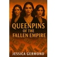 thumbnail image 1 of Queenpins of the Fallen Empire, (Paperback), 1 of 1