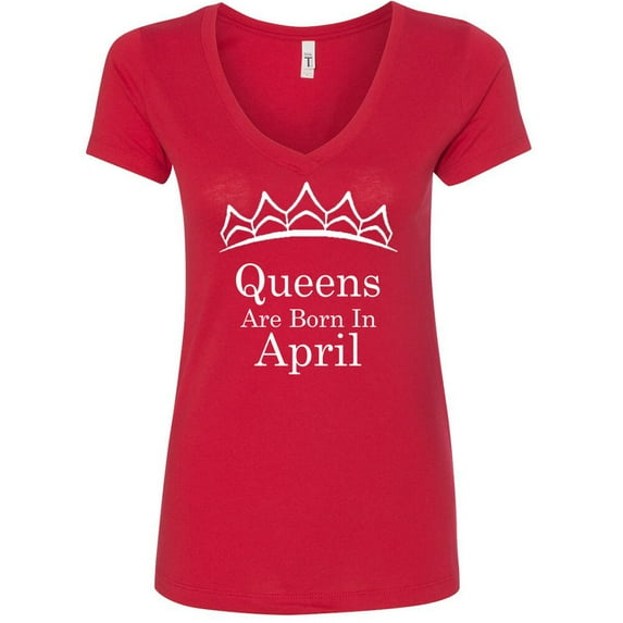 Queens Are Born In April Tiara V-neck T-shirt Birthday Tee Color Red Small