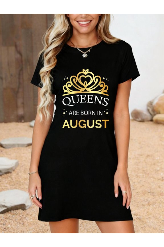 Queens Are Born In August, Leo Virgo Woman Birthday Girl T-Shirt Dress Casual Summer Dress Everyday Outfit