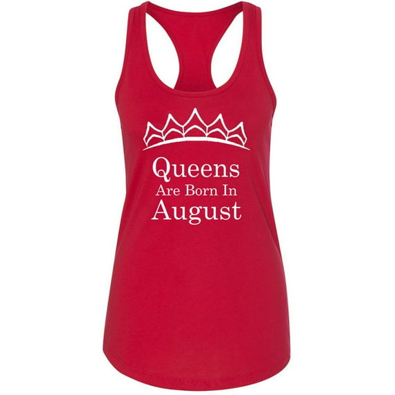 Queens Are Born In August Tiara Printed Lady Birthday Tank Top Color Red Large