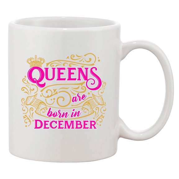 Queens Are Born In December Crown Funny DT White Coffee 11 Oz Mug