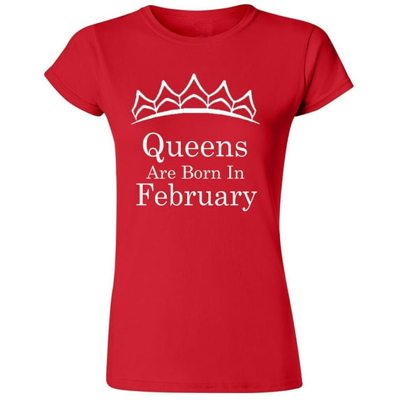 Queens Are Born In February Tiara Printed Lady T-shirt Birthday Tee Color Red Small