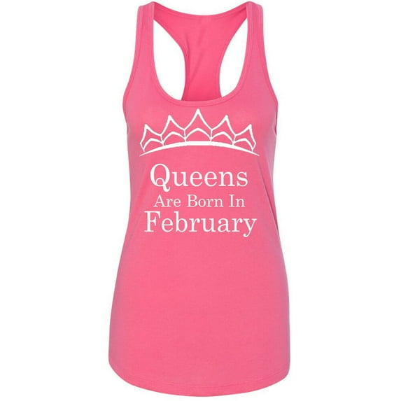 Queens Are Born In February Tiara Women Tank Top Birthday Gift Lady Tank Color Pink X-Large