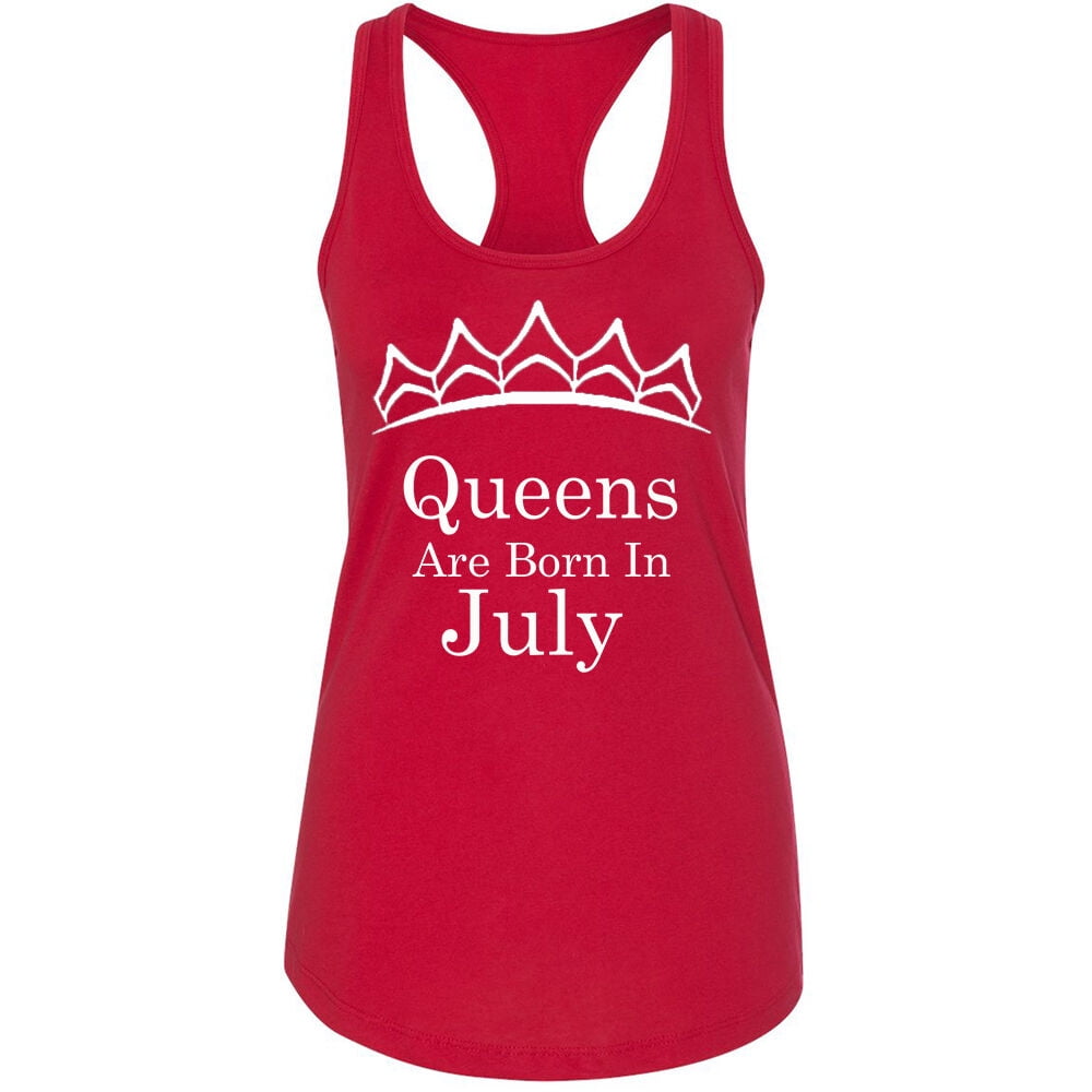 Queens Are Born In July Tiara Printed Lady Birthday Tank Top Color Red ...
