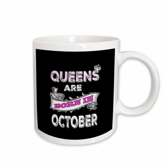 3drose, Queens Are Born in October., 15oz Mug