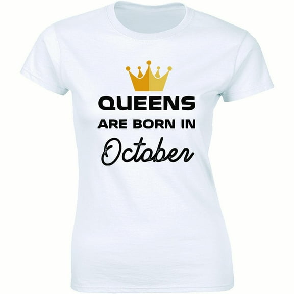 Queens Are Born In October Bday Party Gift Birthday Girl Women's T-Shirt