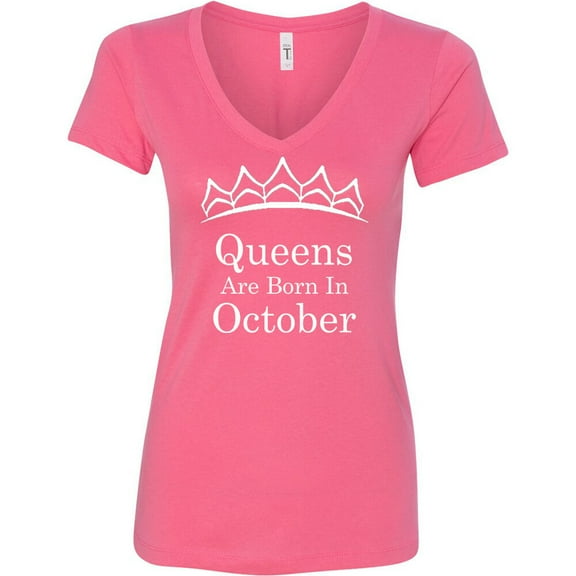 Queens Are Born In October Tiara Gold Print Lady V-Neck Birthday Tee Women Shirt Color Pink Large