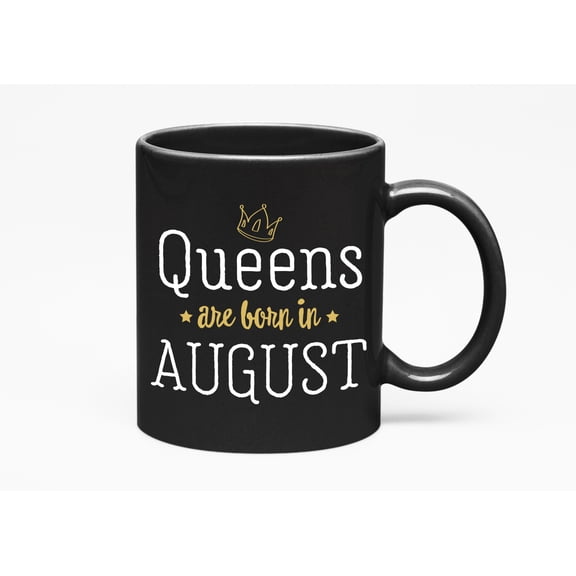 Queens Are Born in August, Black 11oz Ceramic Mug
