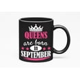 thumbnail image 1 of Queens Are Born in September, Black 11oz Ceramic Mug, 1 of 5