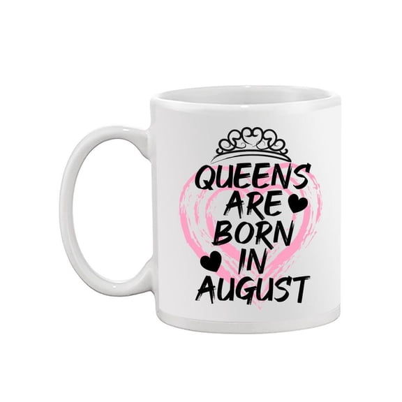 Queens Born In August Mug - SPIdeals Designs,
