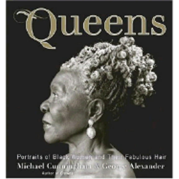 Pre-Owned Queens: Portraits of Black Women and their Fabulous Hair