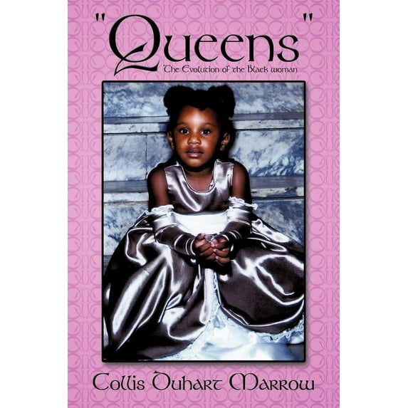 Queens: The Evolution of the Black Woman, (Paperback)