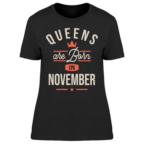Queens Who Born In November Women's T-shirt