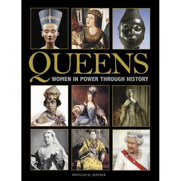Kings & Queens Queens: Women in Power Through History, (Hardcover)
