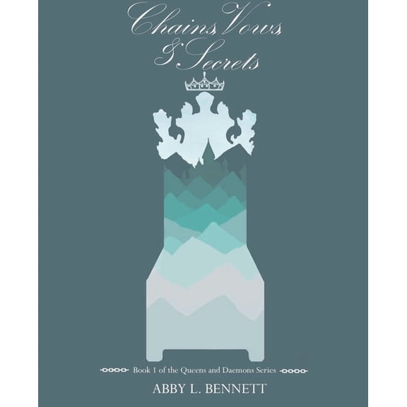 Queens and Daemons Chains, Vows, and Secrets, Book 1, (Paperback)
