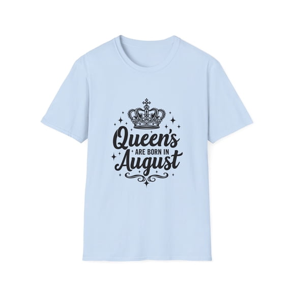 Queens are Born in August Birthday Celebration Gift T-Shirt